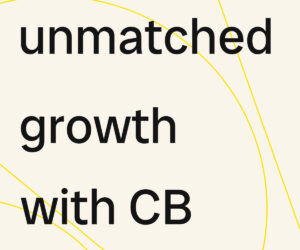 News Posting Graphic with the heading: unmatched growth with CB